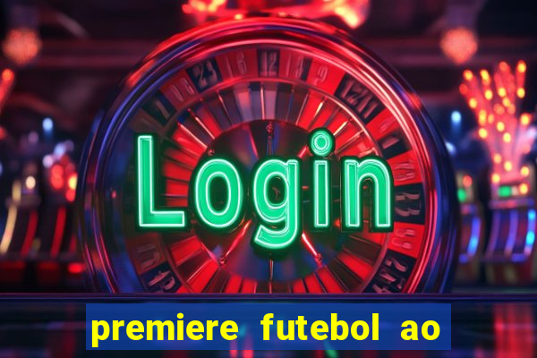 premiere futebol ao vivo hd